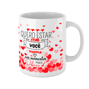 Caneca QUERO ESTAR COM VOCÊ
